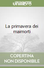 La primavera dei maimorti libro