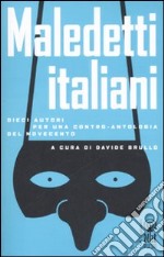 Maledetti italiani. Dieci autori per una contro-antologia del Novecento libro