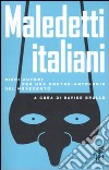 Maledetti italiani. Dieci autori per una contro-antologia del Novecento libro