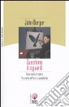 Questione di sguardi. Sette inviti al vedere fra storia dell'arte e quotidianità. Ediz. illustrata libro