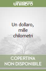 Un dollaro, mille chilometri