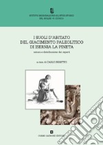 I suoli d'abitato del giacimento paleolitico di Isernia La Pineta libro