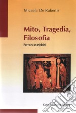 Mito, tragedia, filosofia. Percorsi euripidei