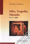 Mito, tragedia, filosofia. Percorsi euripidei libro