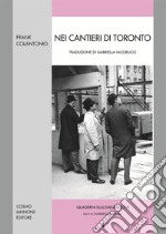 Nei cantieri di Toronto libro