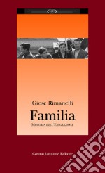 Familia. Memoria dell'emigrazione libro