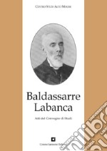 Baldassarre Labanca. Atti del Convegno di studi