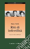 Riti di infertilità libro di Melfi Mary