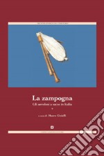 La zampogna. Gli aerofoni a sacco in Italia libro