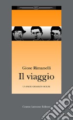 Il viaggio. Un paese chiamato Molise libro