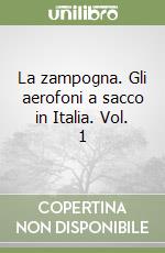 La zampogna. Gli aerofoni a sacco in Italia. Vol. 1 libro