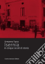 Isernia in cinque secoli di storia libro