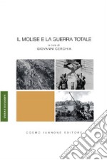 Il Molise e la guerra totale libro