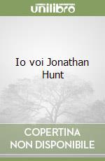 Io voi Jonathan Hunt