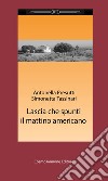 Lascia che spunti il mattino americano libro