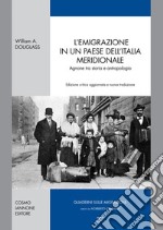 L'emigrazione in un paese dell'Italia meridionale. Agnone tra storia e antropologia libro