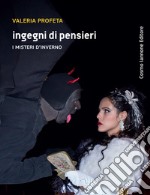 Ingegni di pensieri. I misteri d'inverno libro