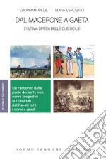 Dal Macerone a Gaeta. L'ultima difesa delle Due Sicilie