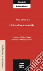Là dove il vento cambia libro
