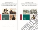 Il brigantaggio molisano nella storia del Meridione d'Italia. Dall'antichità all'Unità d'Italia. Dall'Unità d'Italia al 1870