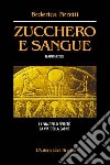 Zucchero e sangue libro