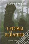 I petali di Eleandil libro