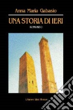 Una storia di ieri libro