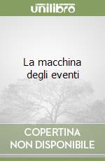 La macchina degli eventi