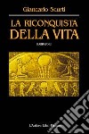 La riconquista della vita libro