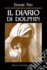 Il diario di Dolphin libro