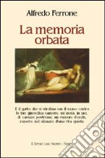 La memoria orbata libro