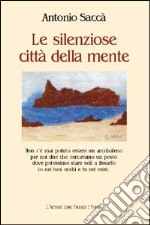 Le silenziose città della mente libro