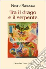 Tra il drago e il serpente