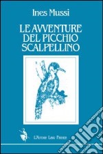 Le avventure del picchio Scalpellino