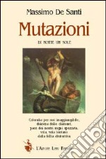 Mutazioni. Di notte un sole