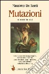 Mutazioni. Di notte un sole libro