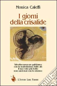 I giorni della crisalide