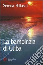 La bambinaia di Cuba libro