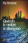 Quando le ombre si allungano libro