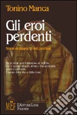 Gli eroi perdenti libro