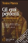 Gli eroi perdenti libro