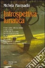 Introspettiva lunatica libro