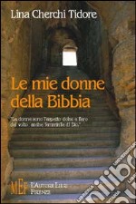 Le mie donne della Bibbia libro