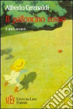 Il palloncino rosso e altri racconti libro