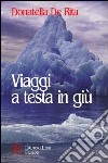 Viaggi a testa in giù libro