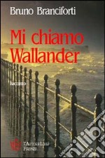 Mi chiamo Wallander libro