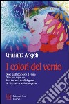 I Colori del vento libro