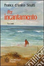 Per incantamento libro