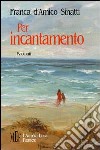 Per incantamento libro