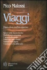 Viaggi. Diario di un conflitto emotivo